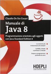 Manuale di Java 8 - Programmazione Orientata agli Oggetti con JSE8 ISBN 978-88-203-6291-1