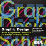 Graphic Design - Principi di progettazione e applicazioni per la stampa, l'animazione e il web ISBN 978-88-203-4588-4
