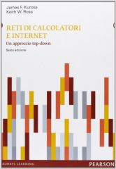 Reti di calcolatori e Internet - Un approccio top-down ISBN 978-88-7192-938-5