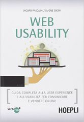 WEB USABILITY - Guida completa alla User Experience e all'usabilità per comunicare e vendere online ISBN 978-88-203-6339-0